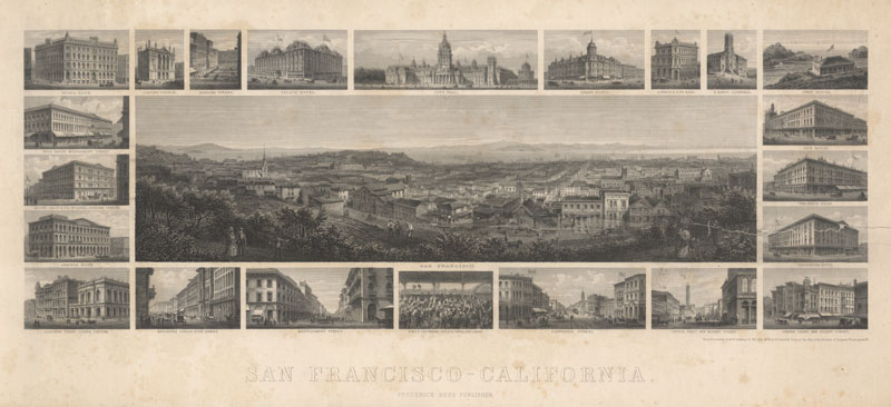 Central scene of San Francisco surrounded by 22 vignettes of buildings with captions below each building. Central scene shows a panorama of San Francisco from a position west of Powell Street between Sacramento and California Streets looking towards the bay; strolling couples and lush vegetation in foreground.