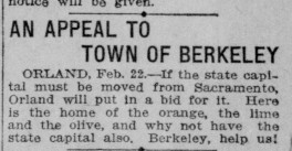 Appeal to the Town of Berkeley to help move the State Capital to Orland